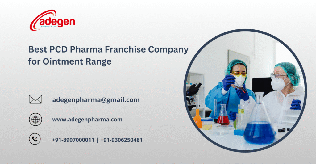 Best PCD Pharma Franchise Company for Ointment Range – Adegen Pharma offers quality ointments, monopoly rights, marketing support & high growth opportunities.