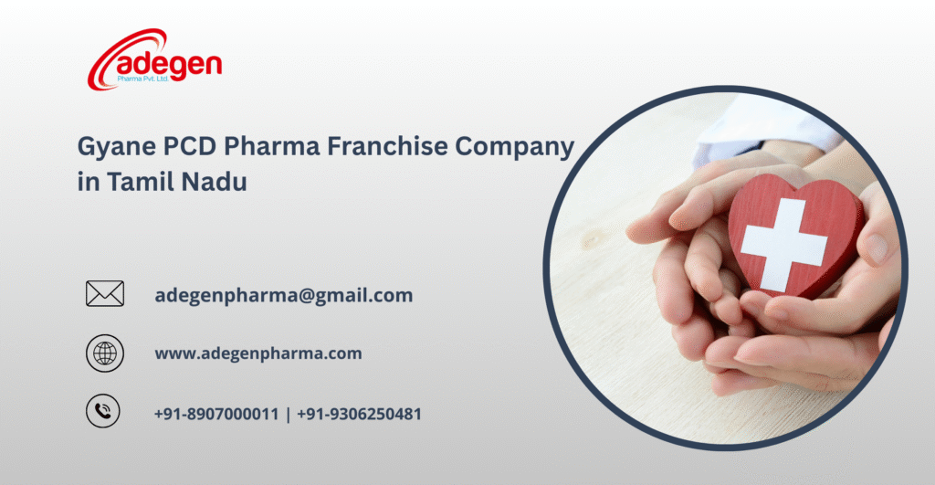 Gyane PCD Pharma Franchise Company in Tamil Nadu