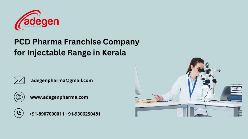 PCD Pharma Franchise Company for Injectable Range in Kerala