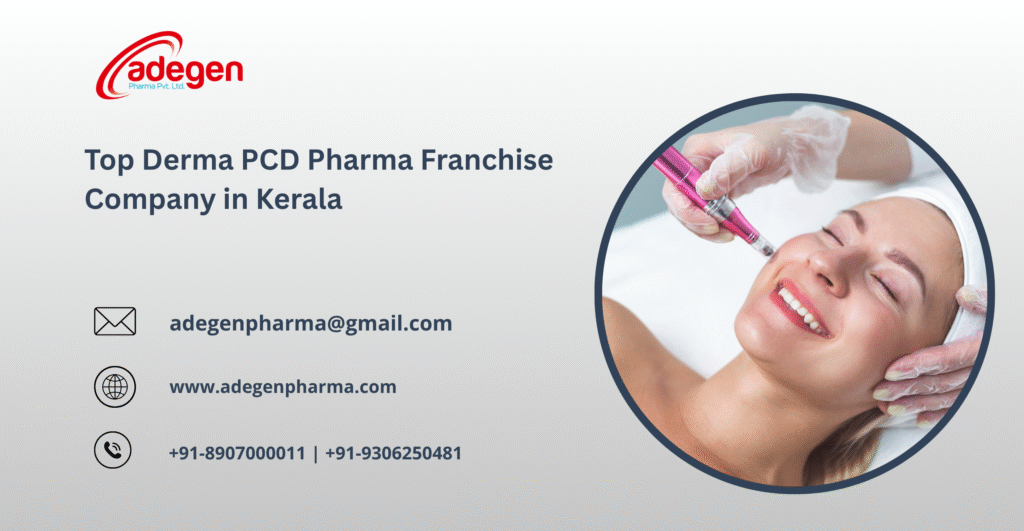 Top Derma PCD Pharma Franchise Company in Kerala